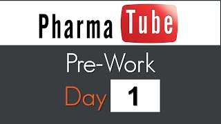 Pharma Tube PreWork  Day 1 [upl. by Abbate]