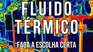 Fluido Térmico Dicas para a escolha CERTA [upl. by Mcleroy]