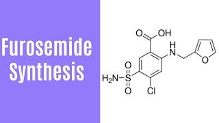 Furosemide synthesis  Diuretic drugs synthesis  synthesis of furosemide  medicinal chemistry [upl. by Xet]