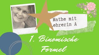 1Binomische Formel einfach erklärt [upl. by Adnalra607]