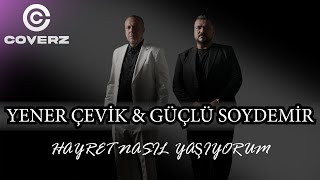 Yener Çevik amp Güçlü Soydemir  Hayret Nasıl Yaşıyorum Official Video ProdBurak Keskin [upl. by Ytirev416]