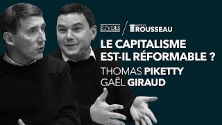 THOMAS PIKETTY GAËL GIRAUD  LE CAPITALISME ESTIL RÉFORMABLE [upl. by Lossa]