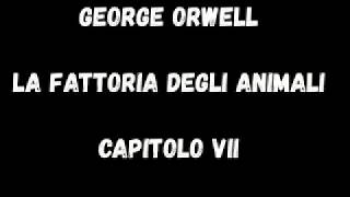 Audiolibro George Orwell La fattoria degli animali Capitolo 7 [upl. by Ahsaekal]