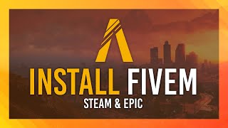 Install FiveM on Steam  Epic Games  2024 Updated Tutorial [upl. by Cressi]