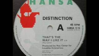 Distinction  Thats The Way I Like It HQ [upl. by Orvie]