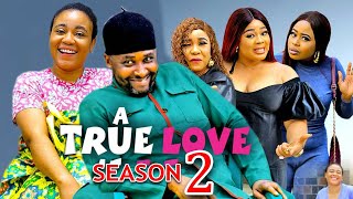 A TRUE LOVE SEASON 2 New Movie Onny Micheal Rosabella Andrew 2024 Latest Nigerian Movie [upl. by Nirro]