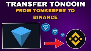 How to Send Toncoin from Ton Keeper Wallet to Binance [upl. by Bedwell]