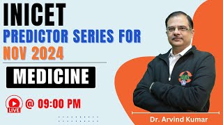 INICET Predictor series  Medicine by Dr Arvind Kumar [upl. by Grishilde]