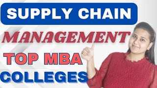 Supply Chain Management TOP MBA Colleges in India🔥 TOP BSchools for MBA in Supply Chain Management [upl. by Wolfgram]