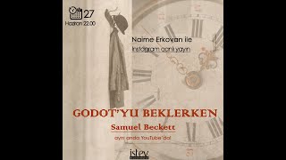 Samuel Beckett  l Godotyu Beklerken l Naime Erkovan [upl. by Arther]