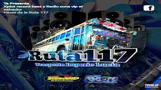 Cantina Mix Ernesto DJ 🚍 Mixes Ruta 117  Xplot Record Bass Ft Radio Zona VIP El Salvador [upl. by Timus]