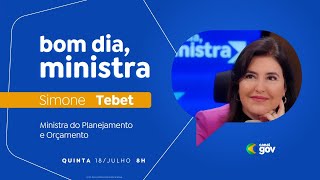 🔴 Bom Dia Ministra I Simone Tebet [upl. by Azerila]