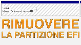 COME ELIMINARE LA PARTIZIONE EFI DA WINDOWS [upl. by Anaul]