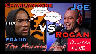 Charlamagne Tha Fraud Vs Joe Rogan  Owasso Lives Morning Loop Ep244 [upl. by Akkina]