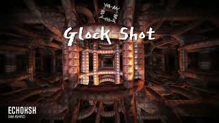 Glock Shot Prod by EchoKSH AKA KSHITIZ [upl. by Thorr]