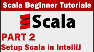 Scala Tutorial 2  Setup Scala in IntelliJ [upl. by Onaireves740]