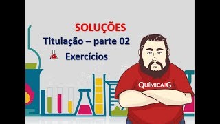 Titulação  parte 2  Resolução de exercícios [upl. by Britni]