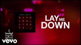 Chris Tomlin  Lay Me Down Lyric Video [upl. by Dlarej]