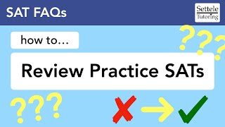 How to Review Practice SATs — most important part of your digital SAT preparation [upl. by Elrak542]