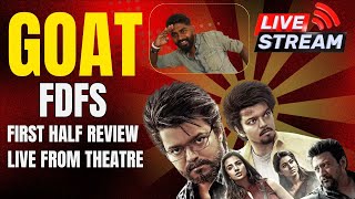 quotThe GOATquot First half review  4am FDFS Goat movie Thalapathyvijay [upl. by Donna]