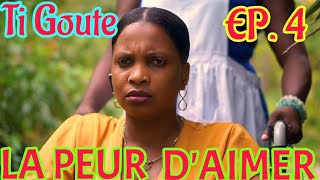 LA PEUR DAIMER Épisode 4  Ti Goute🔥 [upl. by Sirad325]