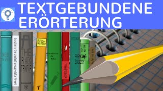 Wie schreibe ich eine textgebundene Erörterung Erörterung im Anschluss an einen Text [upl. by Kho]