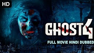 GHOST 4  Hollywood Horror Movies In Hindi Dubbed  Hollywood Movies In Hindi Dubbed Full Action HD [upl. by Kalina]