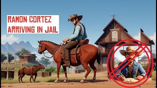 RED DEAD REDEMPTION 2  RAMON CORTEZ ARRIVING IN JAIL [upl. by Nikola817]