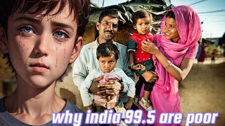 why india is 995 poor facts [upl. by Oguh784]