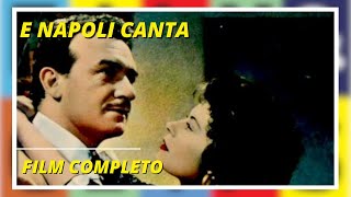 E Napoli Canta I Romantico I Film completo in Italiano [upl. by Elysha]