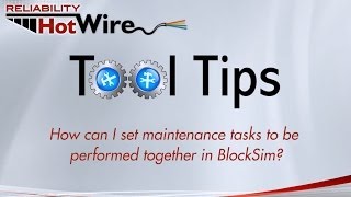 Software Tool Tip Grouping Maintenance Tasks in BlockSim [upl. by Steady]