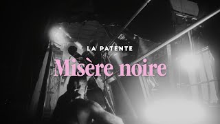 La Patente  Misère noire Promo video [upl. by Relyat381]