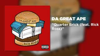 Da Great Ape  Quarter Brick feat Rick Ross Official Audio [upl. by Assillem]