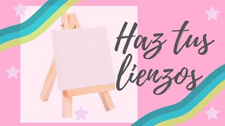 Aprende a hacer lienzos chiquitos para pintar [upl. by Sergias]