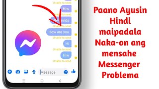 Paano Ayusin ang Hindi Makapagpadala ng Mensahe sa Problema sa Messenger [upl. by Mccarty]