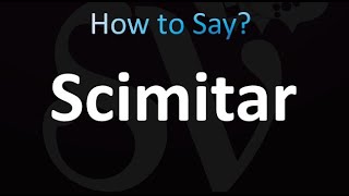 How to Pronounce Scimitar correctly [upl. by Alimrahs]