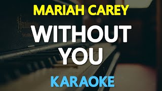 Mariah Carey  Without You KARAOKE Version [upl. by Crifasi]