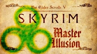 Skyrim  Master Illusion Guide [upl. by Fullerton]