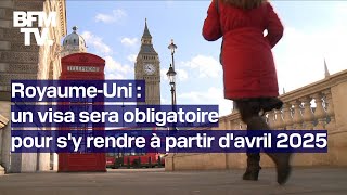 Un visa payant sera obligatoire pour voyager au RoyaumeUni à partir davril 2025 [upl. by Helali]