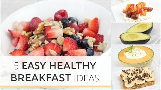 5 Easy Healthy Breakfast Ideas in Under 5 Minutes [upl. by Imat]