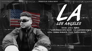 L A  LOS ANGLES   Official Video  Iqbal  Turban boyz music II New Rap Song 2024 [upl. by Oicnaneb]