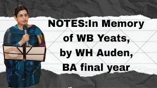 Notes In Memory of WB Yeats WH Auden  BA final year [upl. by Latnahs]