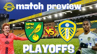 Norwich city vs Leeds united play off semi final first leg match preview [upl. by Burnsed]