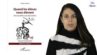 La Biblio du CPE  quotQuand les élèves nous élèvent De nouvelles voix éducativesquot de Miquel Frédéric [upl. by Ahsinnek]