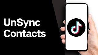 How To UnSync Contacts On TikTok  Updated Guide [upl. by Notsob23]