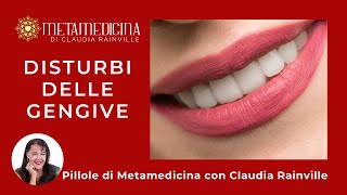 Pillole di Metamedicina con Claudia Rainville  I disturbi delle gengive [upl. by Llednol]