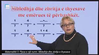 Matematikë 5  Pjesa e një numri Mbledhja dhe zbritja e thyesave [upl. by Nonnair81]