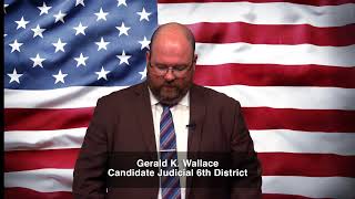 Meet the Candidates  Gerald Wallace Judicial 6th District Candidate Primary Election 2024 [upl. by Braynard]