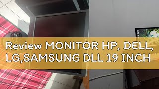 Review MONITOR HP DELL LGSAMSUNG DLL 19 INCH [upl. by Joan]