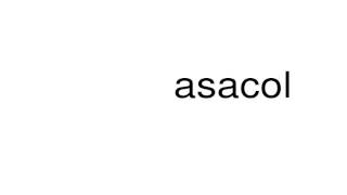 How to pronounce asacol [upl. by Kcarb817]